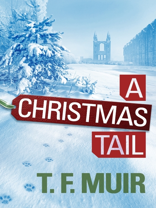 Title details for A Christmas Tail by T.F. Muir - Available